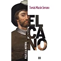 Los mejores  - Elcano- Viaje A La Historia: 73 (NUEVO ENSAYO)